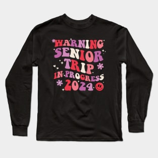 Funny Warning Senior Trip In Progress 2024 Groovy Long Sleeve T-Shirt